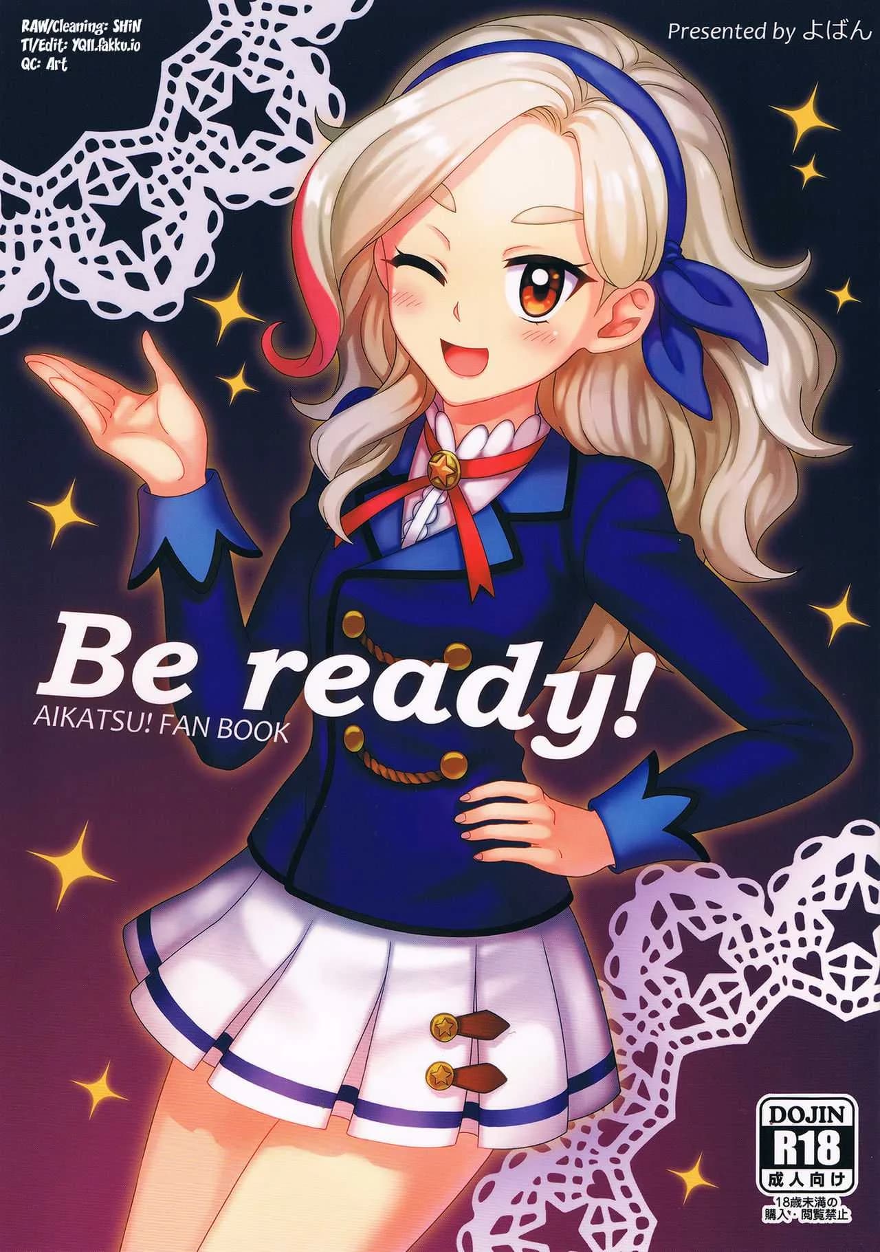 จะรีบไปไหน เพิ่งเริ่มเองนะ (Geinoujin wa Card ga Inochi! 8) [Yoban Left (Yoban)] Be ready! (Aikatsu!)